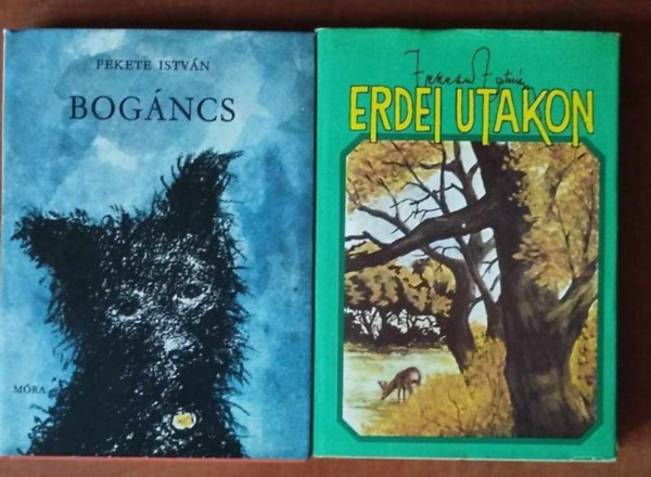 Fekete István - 2 db Fekete István könyv :Erdei utakon, Bogáncs