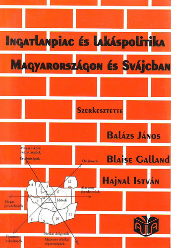 B. Galland, Hajnal Istv�n Bal�zs J�nos - Ingatlanpiac �s lak�spolitika Magyarorsz�gon �s Sv�jcban
