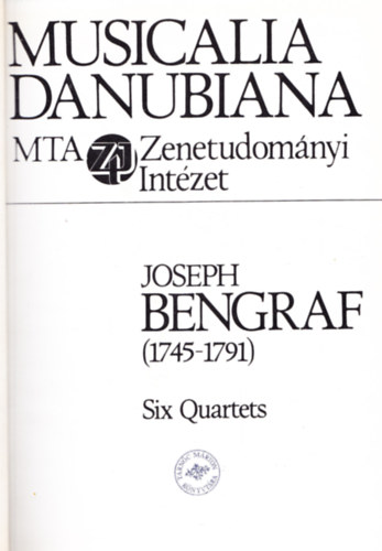 Szerk.: Sas gnes - Joseph Bengraf (1745-1791) Six Quartets