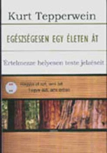 Kurt Tepperwein - Egszsgesen egy leten t