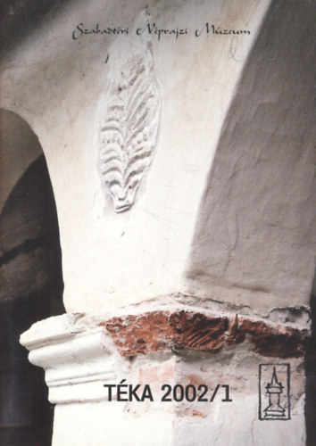 Téka 2002/1 (A Szabadtéri Néprajzi Múzeum Tájékoztatója)