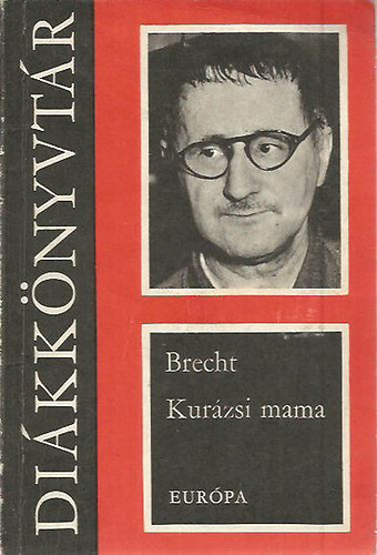 Bertolt Brecht - Kurzsi mama s gyermekei