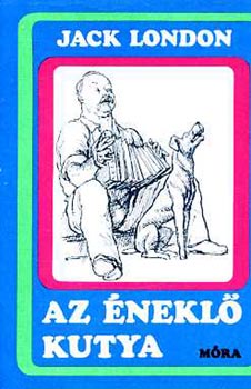 Jack London - Az �nekl� kutya