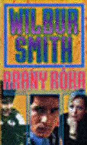 Wilbur Smith - Arany Rka (Golden Fox)