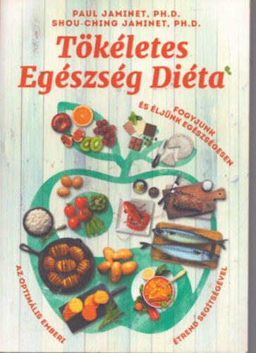 Shou-Ching Jaminet; Paul Jaminet - Tkletes Egszsg Dita