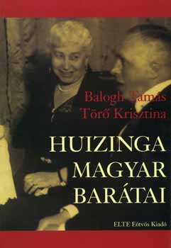 Balogh Tams; Tr Krisztina - Huizinga magyar bartai
