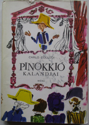 Carlo Collodi - Pinokki� kalandjai