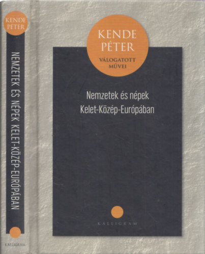 Kende P�ter - Nemzetek �s n�pek K�z�p-Kelet-Eur�p�ban
