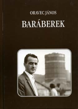 Oravec János - Baráberek