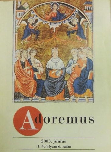 dr. Papp Tams - Adoremus 2003. jnius II. vfolyam 6. szm