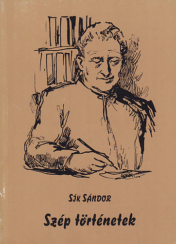 Sík Sándor - Szép történetek
