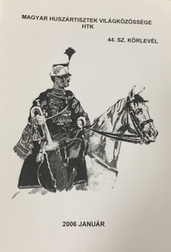 Magyar Huszártisztek Világközössége HTK 44. sz. körlevél
