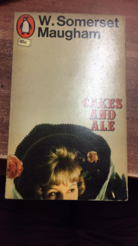 William Somerset Maugham - Cakes and ale
