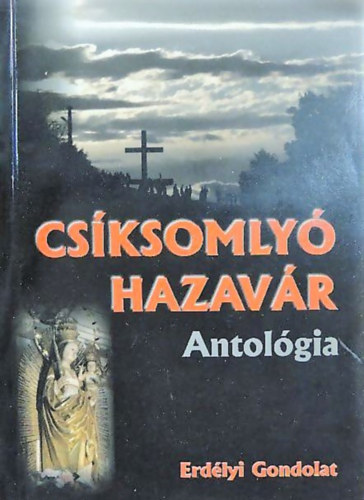 Cs�ksomly� hazav�r - Antol�gia
