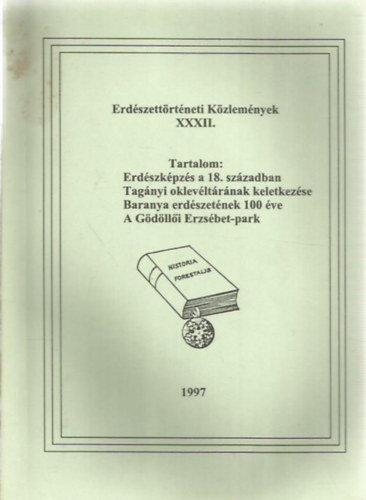 Dr. Oroszi Sndor  (szerk.) - Erdszettrtneti Kzlemnyek XXXII.