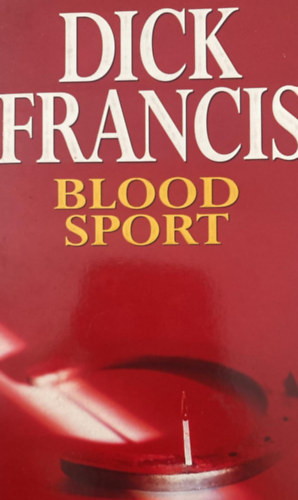 Dick Francis - Blood Sport