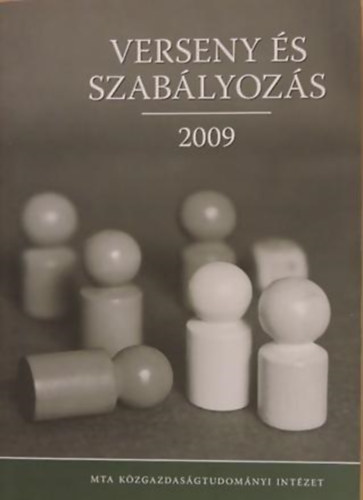 Kiss Ferenc Lszl , Nagy Csongor Istvn Valentiny Pl (szerk.) - Verseny s szablyozs 2009