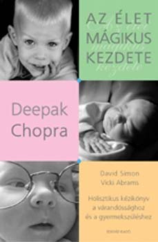 Deepak Chopra - Az let mgikus kezdete