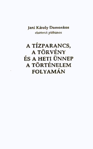 A tzparancs, a trvny s a heti nnep a trtnelem folyamn