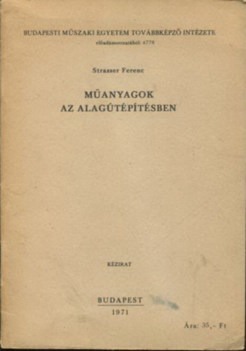 Strasser Ferenc - Manyagok az alagtptsben