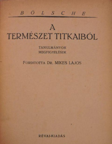 Blsche - A termszet titkaibl - Tanulmnyok, megfigyelsek