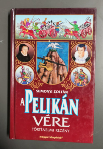 Sumonyi Zolt�n - A Pelik�n v�re (Batthy�ny Boldizs�r 1.)