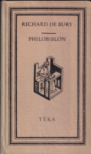 Richard de Bury - Philobiblon: a k�nyvek szeretete (t�ka)