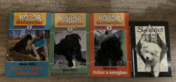 Makk Attila - 3 db k�nyv a K�bor Kalandjai sorozatb�l +1 db aj�nd�k k�nyv - 1. K�bor, a k�tszer tal�lt kutya, 2. K�bor besz�lni tanul, 3. K�bor a seregben, Szelid�t� szavak - elm�s ebgondolatok