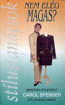 Carol Spenser - Nem elég magas? (stílustanácsok)