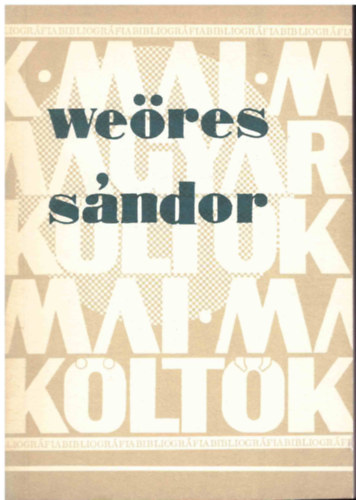 Zim�n� Lengyel Vera  (Szerk.) - We�res S�ndor Mai magyar k�lt�k (Bibliogr�fia)