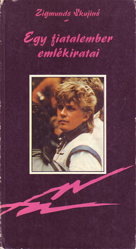 Zigmunds Skujins - Egy fiatalember emlékiratai