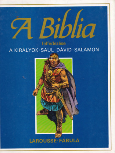 3 db A Biblia felfedezse: A kirlyok: Saul, Dvid, Salamon; A prftk; Mzes, Jzsua, A brk