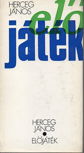 Herceg J�nos - El�j�t�k