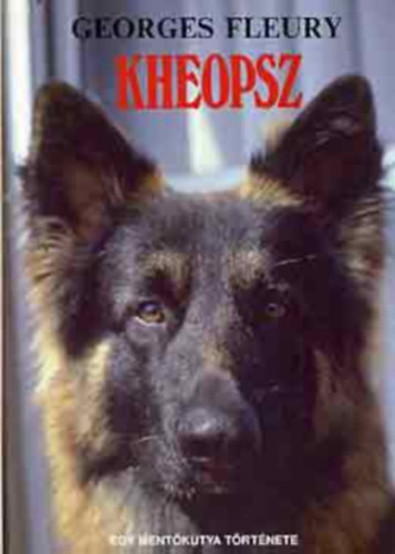 Georges Fleury - Kheopsz (Mesters�ge: ment�kutya - Szenved�lye: a bar�ts�g)