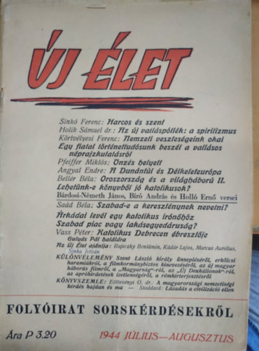 Sink� Ferenc  (szerk.) - 6 db �j �let foly�irat: 1944 janu�rt�l 1944 j�lius-augusztusig