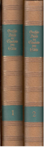 Goethes Briefe an Charlotte von Stein  Band 1: 1776 - 1783; Band 2: 1784 - 1789 (gt bets)