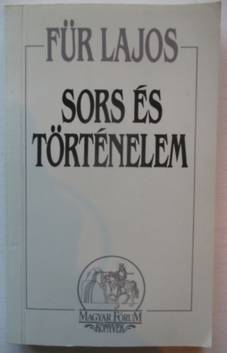Für Lajos - Sors és történelem