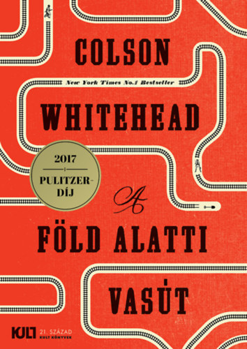 Colson Whitehead - A f�ld alatti vas�t