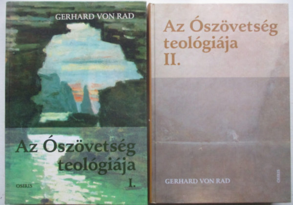 Gerhard von Rad - Az �sz�vets�g teol�gi�ja I-II.