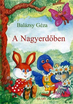 Balzsy Gza - A Nagyerdben