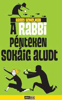 Harry Kemelman - A rabbi p�nteken sok�ig aludt