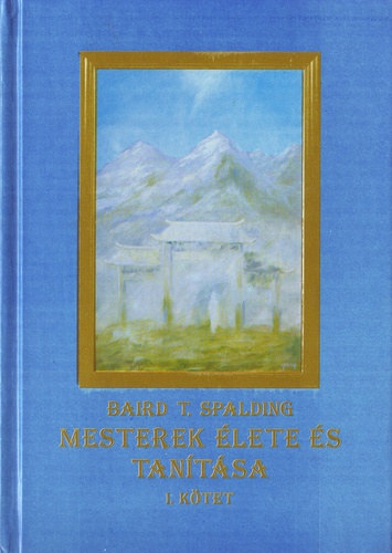 Baird T. Spalding - Mesterek lete s tantsa I