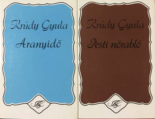 Krdy Gyula - Aranyid + Pesti nrabl (2 ktet)