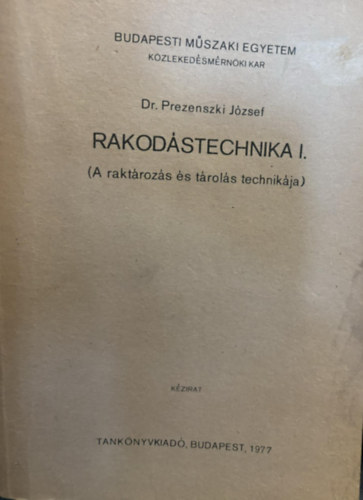 Prezenszki Jzsef - Rakodstechnika I. (kzirat)