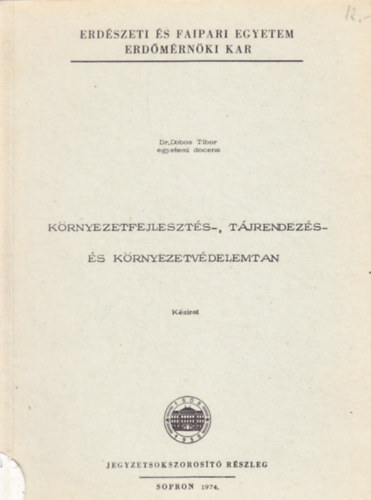 Dr. Dobos Tibor - Krnyezetfejleszts-, tjrendezs - s krnyezetvdelemtan