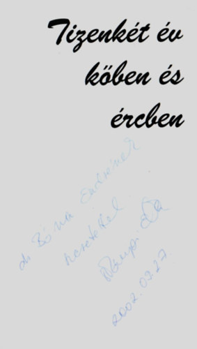 Kerek Attila  (szerk.) - Tizenkt v kben s rcben-dediklt.