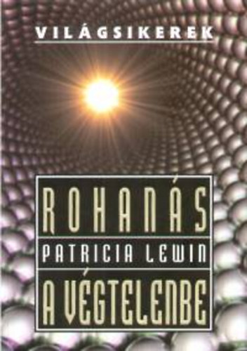 Patricia Lewin - Rohan�s a v�gtelenbe