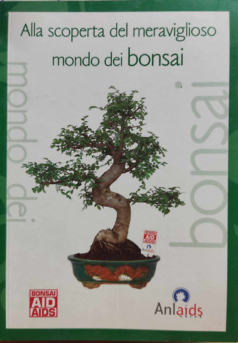 Fernando Aiuti - Alla scoperta del meraviglioso mondo dei bonsai (Anlaids)