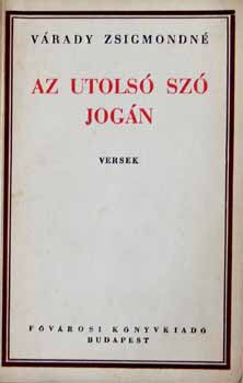 Várady Zsigmondné - Az utolsó szó jogán