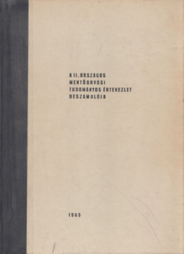 A II. Országos Mentőorvosi Tudományos Értekezlet beszámolója 1965